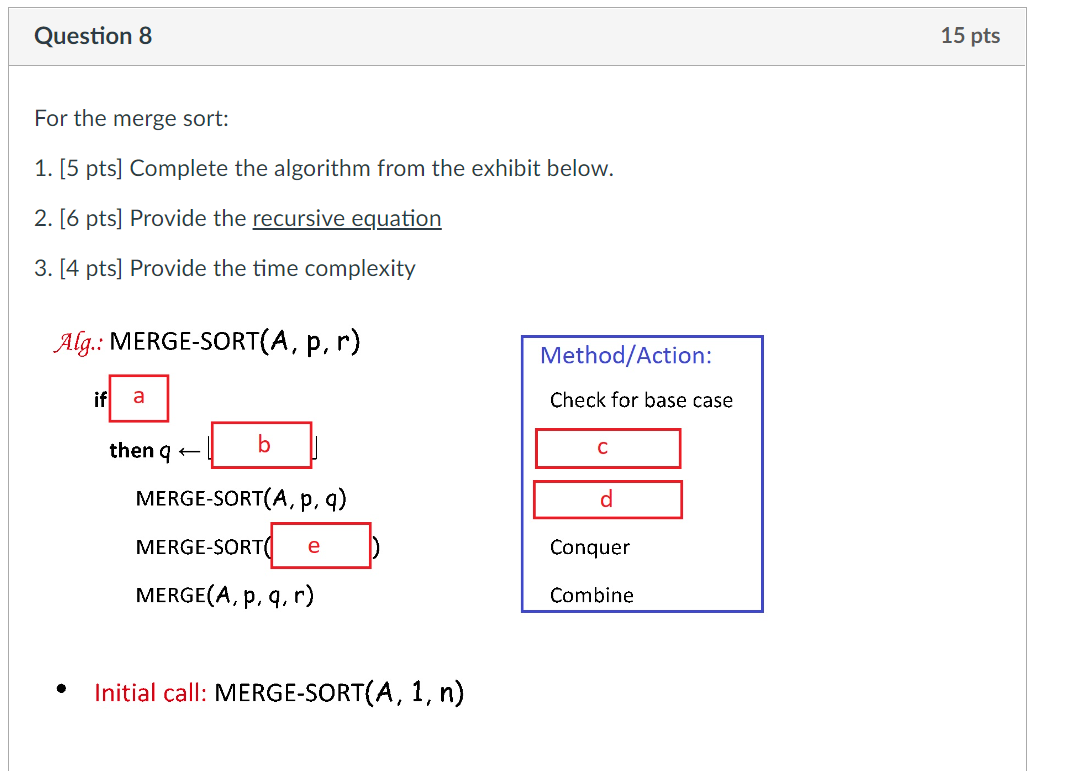 Solved For The Merge Sort: 1. [5 Pts] Complete The Algorithm | Chegg.com