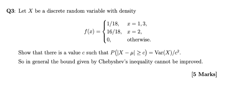 Solved Q3: Let X be a discrete random variable with density | Chegg.com