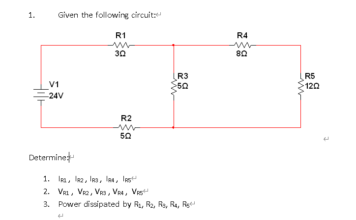 Solved 1. Given the following circuit:- R1 R4 302 8.02 R3 | Chegg.com