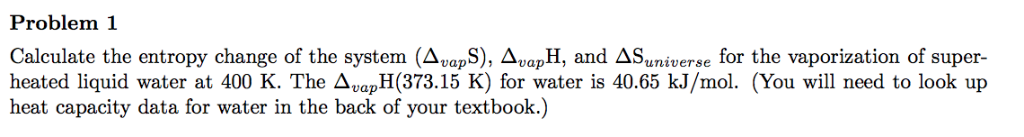 Solved Problem 1 Calculate the entropy change of the system | Chegg.com
