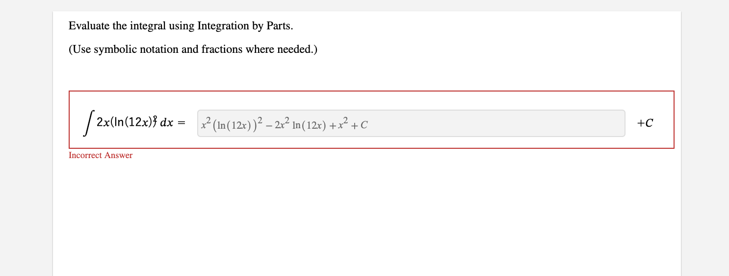 Solved Evaluate the integral using Integration by Parts.(Use | Chegg.com