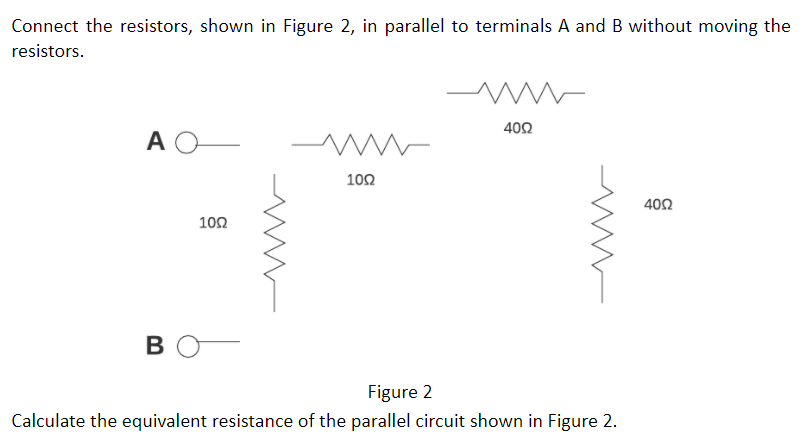 Solved Connect The Resistors, Shown In Figure 2, In Parallel | Chegg.com