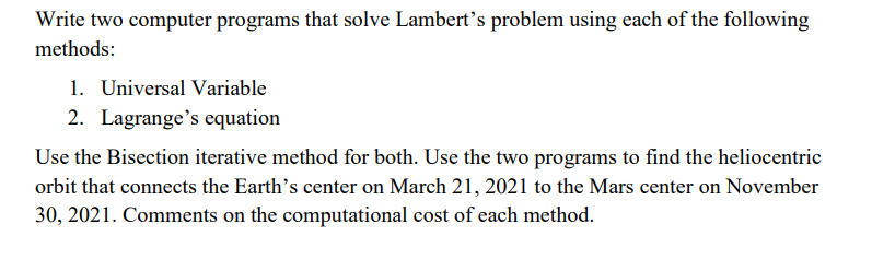 Solved Write two computer programs that solve Lambert's | Chegg.com