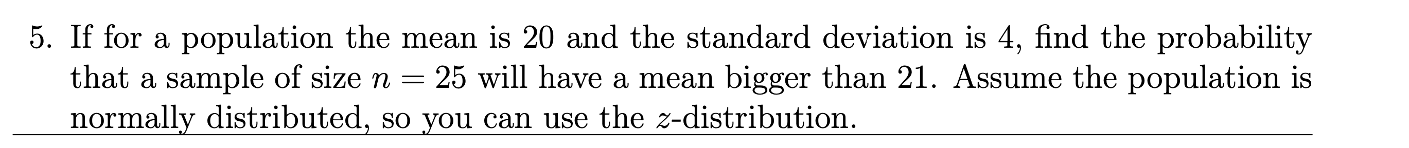 Solved 5. If for a population the mean is 20 and the | Chegg.com