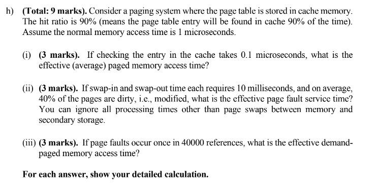Solved h) (Total: 9 marks). Consider a paging system where | Chegg.com