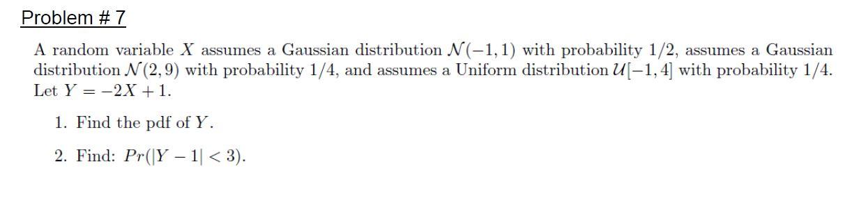 Solved Problem #7 A random variable X assumes a Gaussian | Chegg.com
