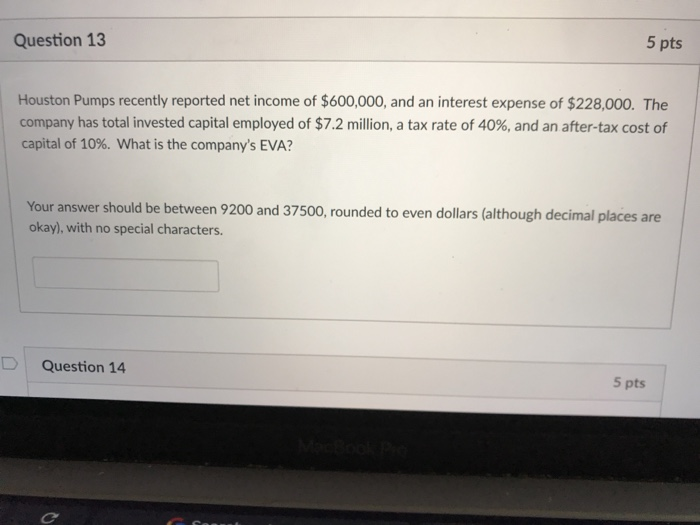 Solved Question 13 5 pts Houston Pumps recently reported net