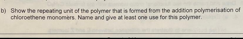 Solved b) Show the repeating unit of the polymer that is | Chegg.com