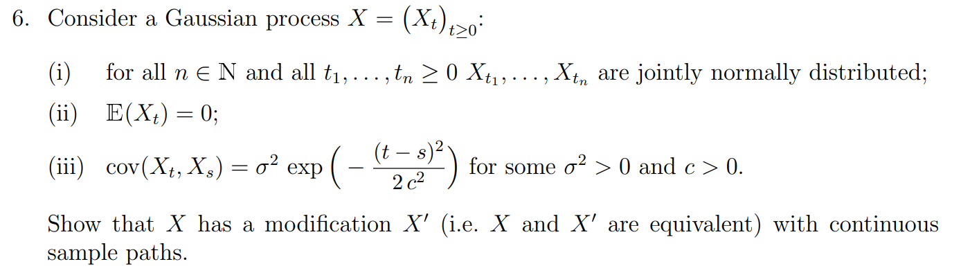 6. Consider a Gaussian process X = (Xt)t30: (i) for | Chegg.com