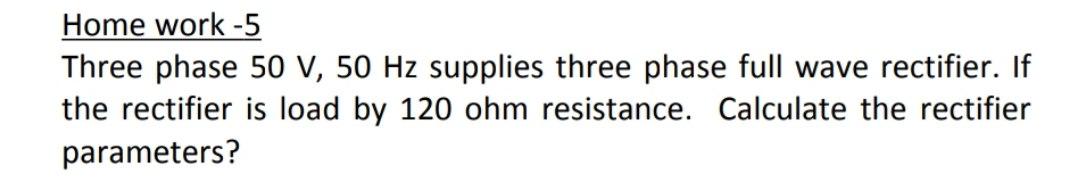 Solved Home work -5 Three phase 50 V, 50 Hz supplies three | Chegg.com