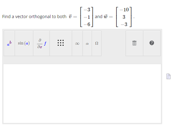 Solved Find a vector orthogonal to both v=⎣⎡−3−1−6⎦⎤ and | Chegg.com