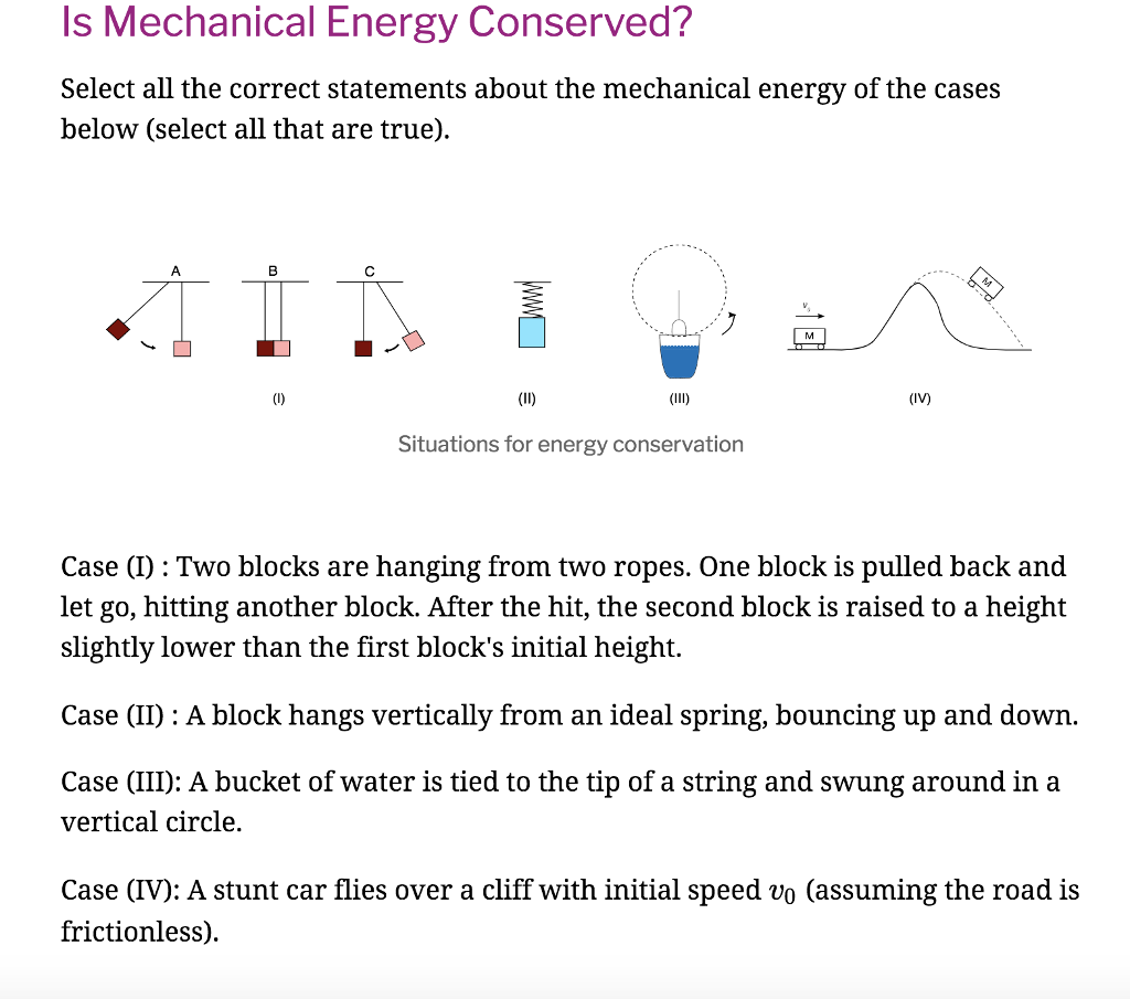 Solved Is Mechanical Energy Conserved? Select all the