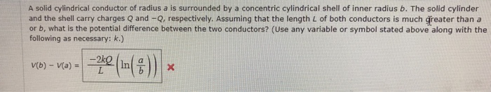 Solved A solid cylindrical conductor of radius a is | Chegg.com