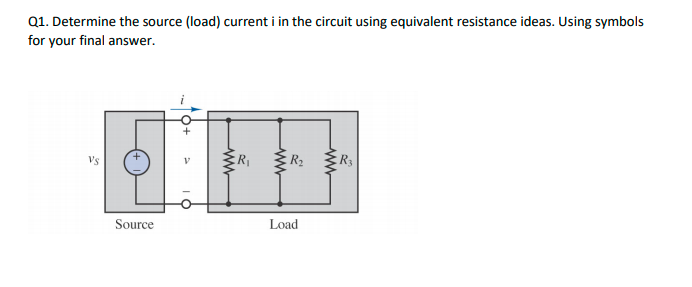 Solved Q1. Determine the source (load) current i in the | Chegg.com