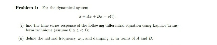 Solved Problem 1: For the dynamical system i + Ac + Br = | Chegg.com