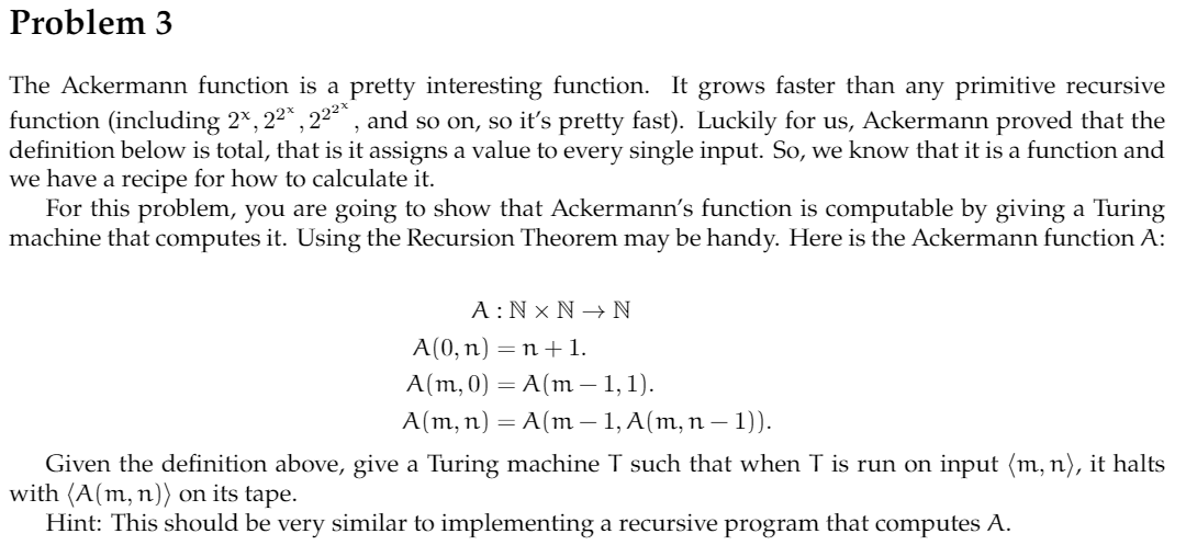 Solved Problem 3 The Ackermann Function Is A Pretty | Chegg.com