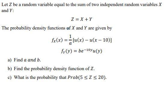 Solved Let 𝑍 be a random variable equal to the sum of two | Chegg.com