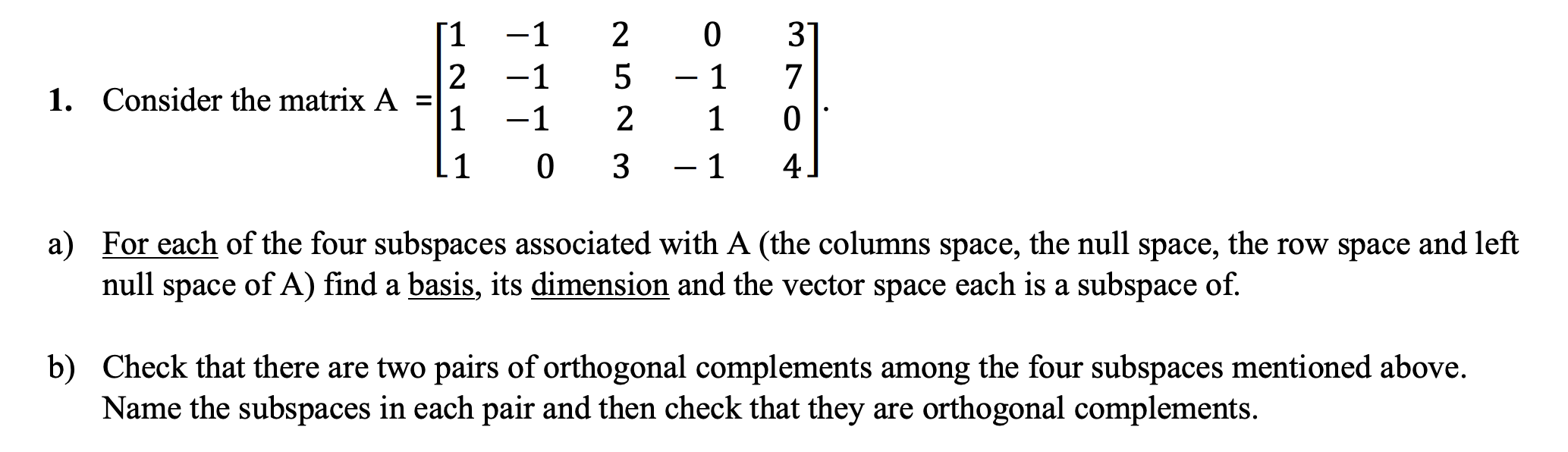 Solved 1. Consider the matrix Chegg