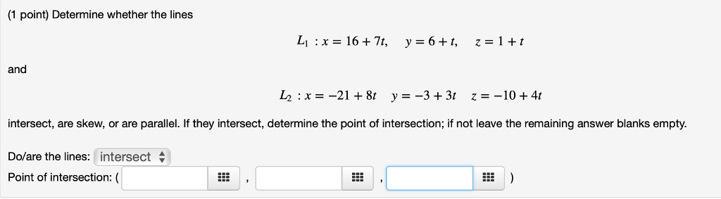 solved-1-point-determine-whether-the-lines-and-intersect-chegg