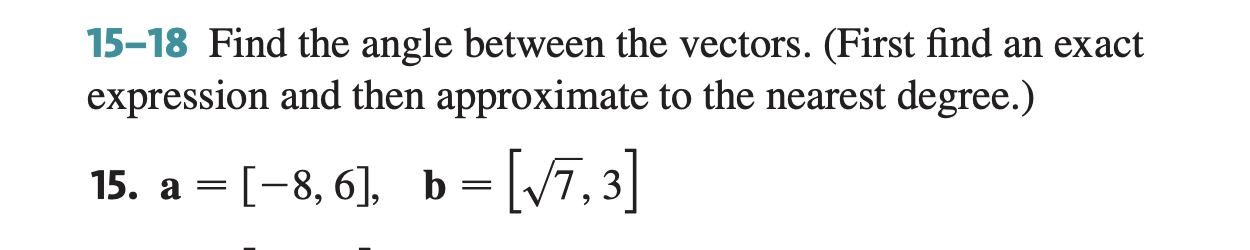 Solved Find the angle between the vectors. (First find an | Chegg.com