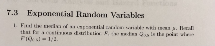 Solved 7.3 Exponential Random Variables 1. Find the median | Chegg.com