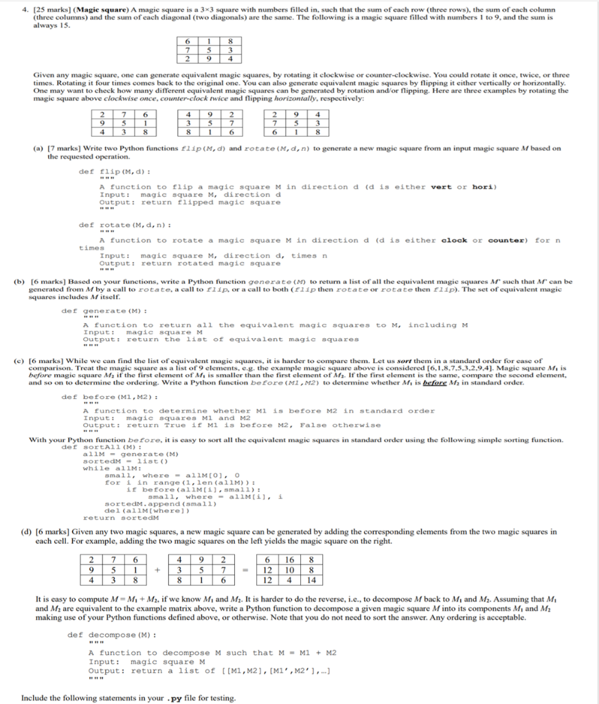 4. [25 marks] (Magic square) A magic square is a 3x3 square with numbers filled in, such that the sum of each row (three rows