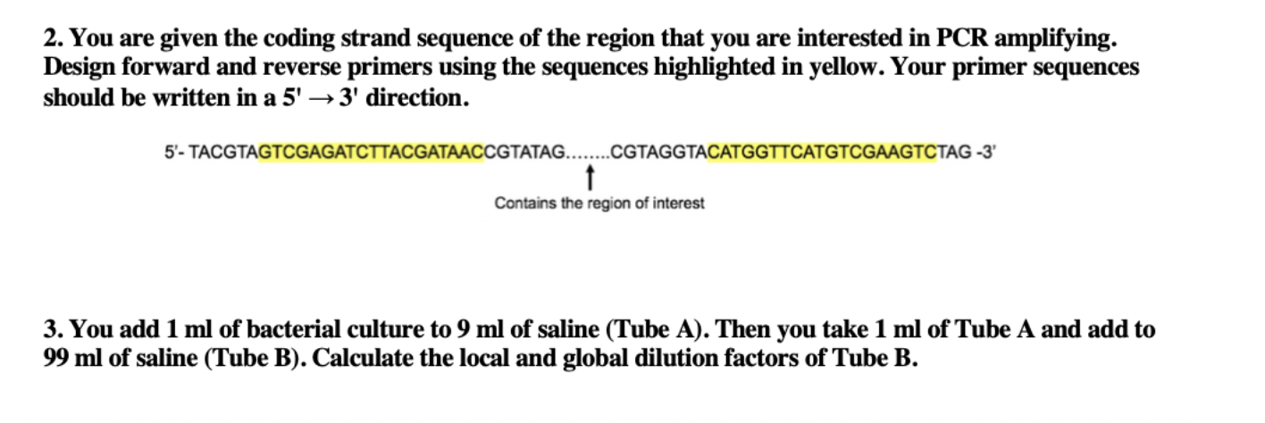 Solved 2. You are given the coding strand sequence of the | Chegg.com