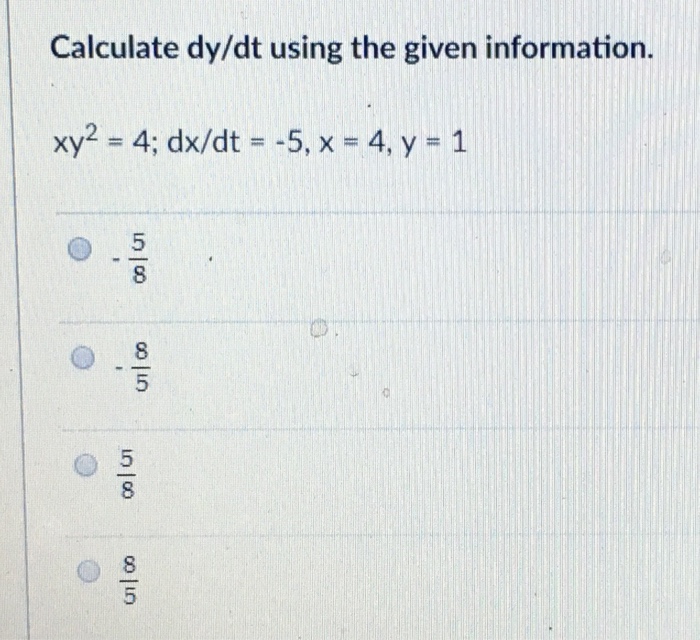 Solved Calculate dy/dt using the given information. 8 8 8 | Chegg.com