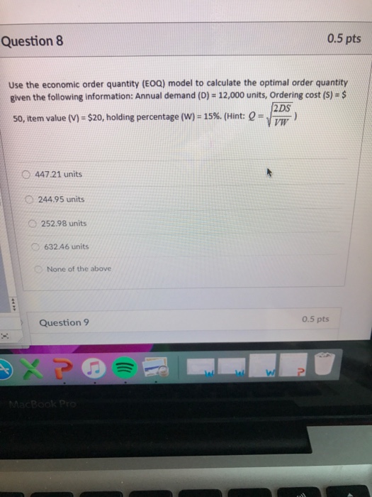 Solved Question 8 0.5 pts use the economic order quantity | Chegg.com