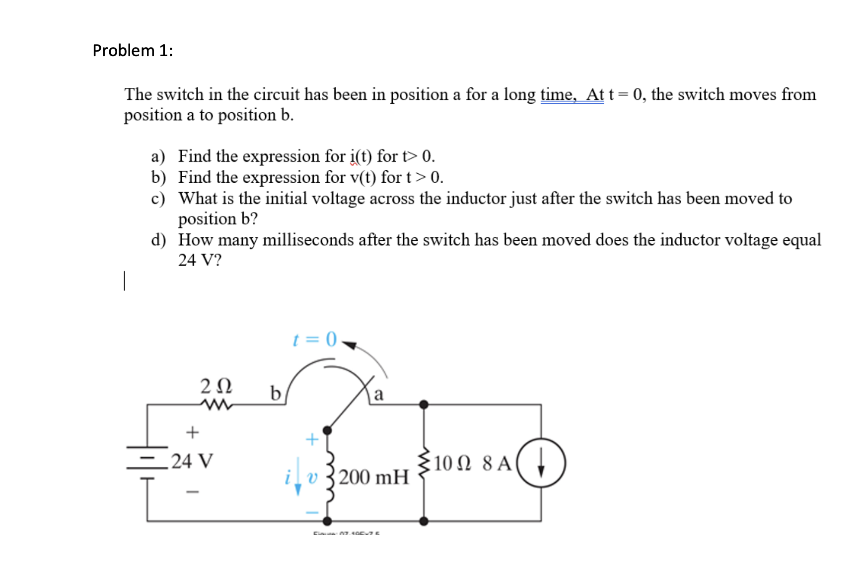 Solved The switch in the circuit has been in position a for | Chegg.com