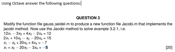 Solved Using Octave answer the following questions: QUESTION | Chegg.com