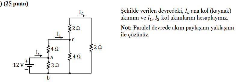 Solved (25 Puan) Şekilde Verilen Devredeki, IS Ana Kol | Chegg.com