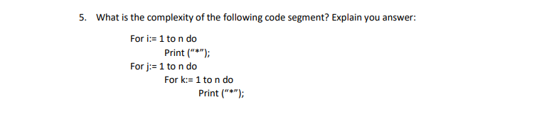 Solved 5. What is the complexity of the following code | Chegg.com
