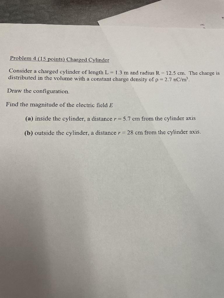 Solved Problem 4 (15 points) Charged Cylinder Consider a | Chegg.com