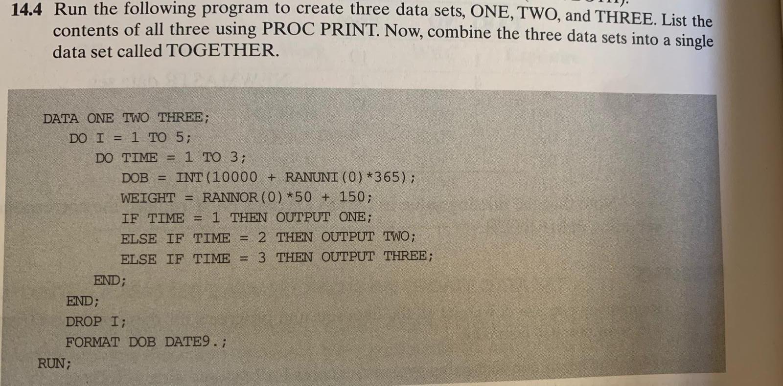 Solved 14.4 Run the following program to create three data | Chegg.com