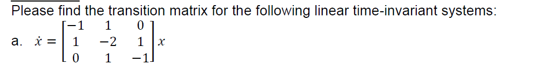 Solved Please find the transition matrix for the following | Chegg.com