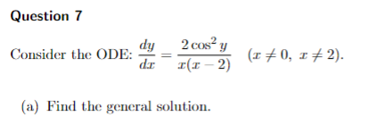 Solved Question 7 2 cosa y dy Consider the ODE: dir (1+0, | Chegg.com