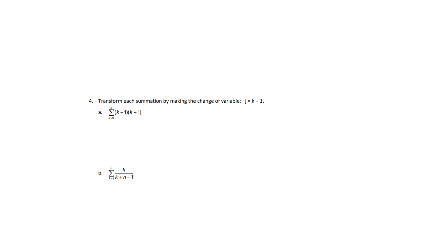 Solved 4. Transform each summation by making the change of | Chegg.com