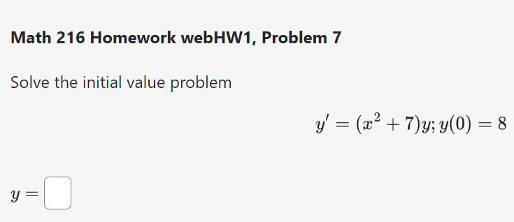 Solved Math 216 Homework webHW1, Problem 7 Solve the initial | Chegg.com
