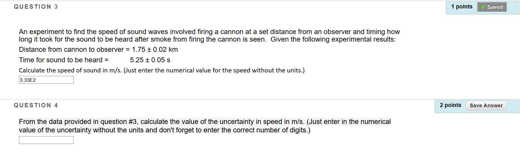 Solved QUESTION 3 1 points Saved An experiment to find the | Chegg.com