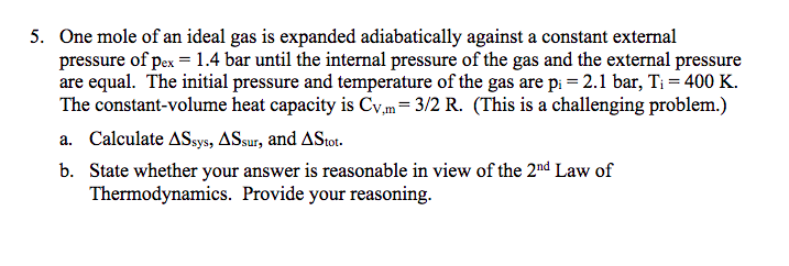 Solved One Mole Of An Ideal Gas Is Expanded Adiabatically | Chegg.com ...