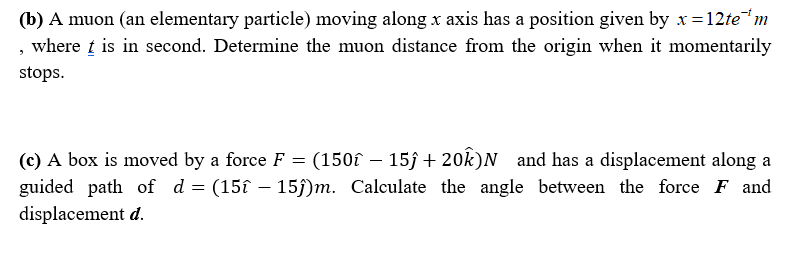 Solved (b) A muon (an elementary particle) moving along x | Chegg.com
