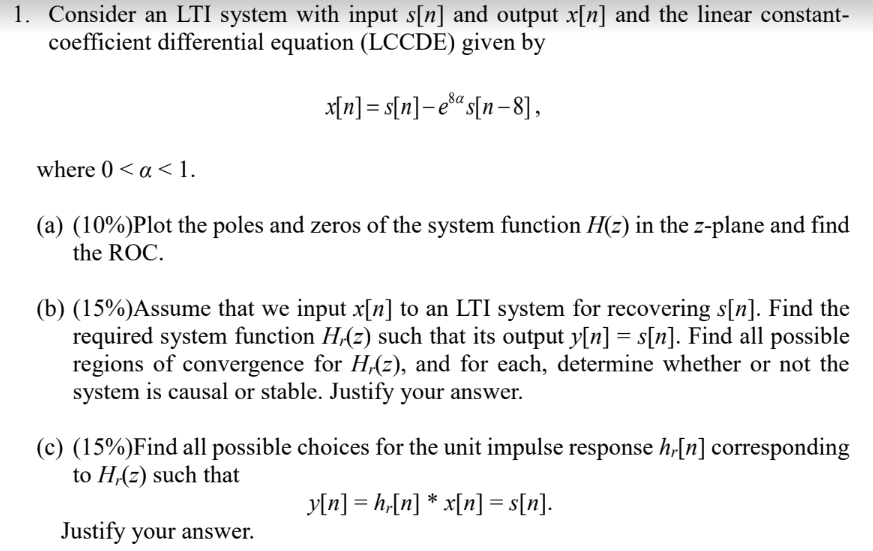 Solved 1 Consider An Lti System With Input S N And Outp Chegg Com