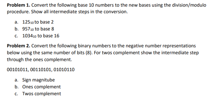 Solved Problem 1. Convert the following base 10 numbers to | Chegg.com