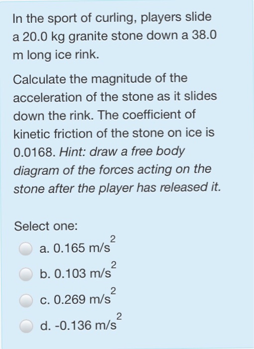 Solved In the sport of curling, players slide a 20.0 kg