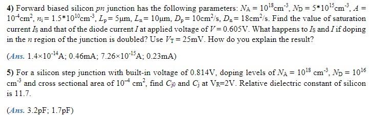 Solved 4) Forward biased silicon pn junction has the | Chegg.com