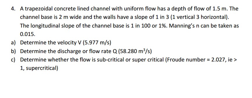 Solved 4. A trapezoidal concrete lined channel with uniform | Chegg.com