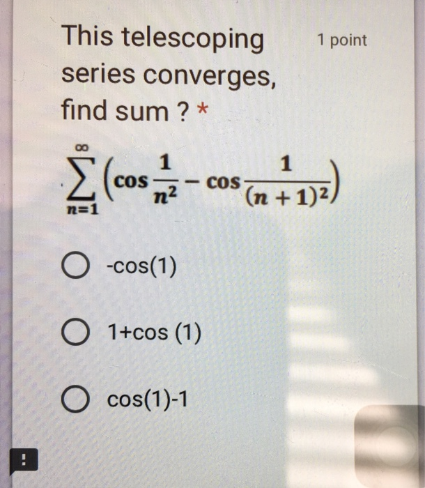 Solved This telescoping series converges find sum ?* 1 point | Chegg.com