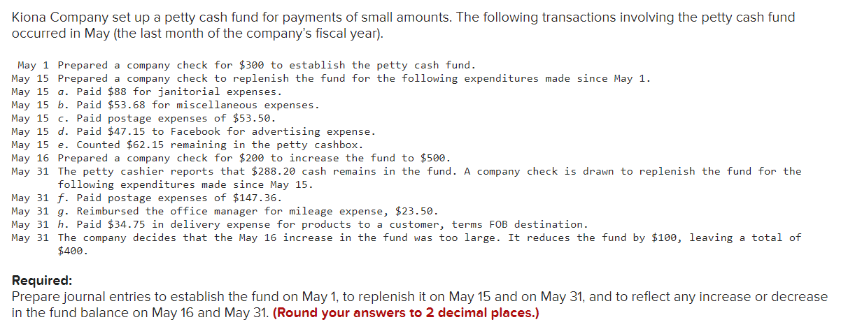 Solved Kiona Company Set Up A Petty Cash Fund For Payments | Chegg.com