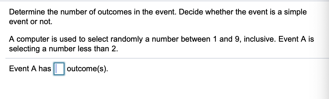 Solved Determine the number of outcomes in the event. Decide | Chegg.com